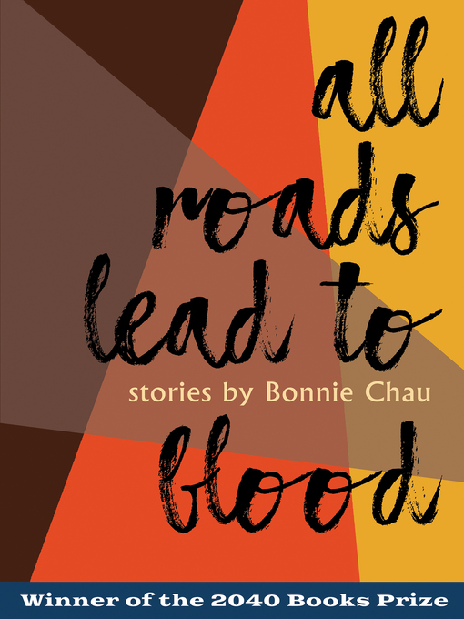 Title details for All Roads Lead to Blood by Bonnie Chau - Available